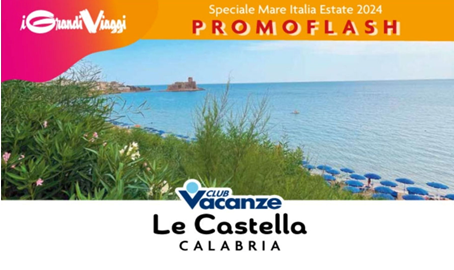 Le Castella – Calabria – Speciale partenza 6 luglio in camera cottage o beverly